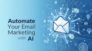 Automate Your Email Marketing with AI